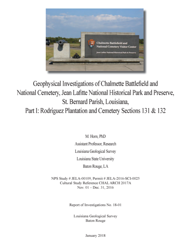 Geophysical Investigations of Chalmette Battlefield and National Cemetery, Jean Lafitte National Historical Park and Preserve, St. Bernard Parish, Louisiana. Geophysical Investigations of Chalmette Battlefield and National Cemetery, Jean Lafitte National Historical Park and Preserve, St. Bernard Parish, Louisiana.