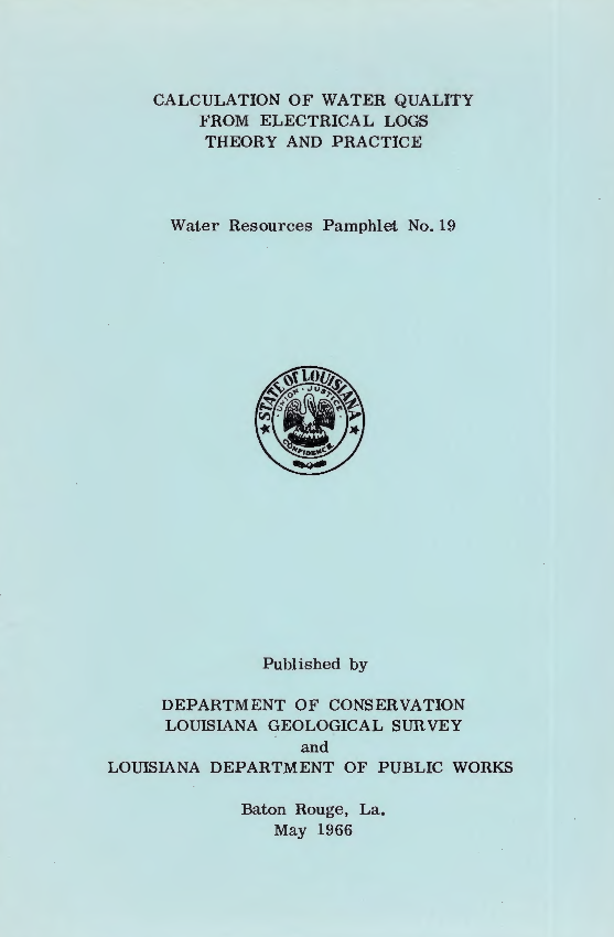 Calculation of Water Quality from Electrical Logs, Theory and Practice. Calculation of Water Quality from Electrical Logs, Theory and Practice.